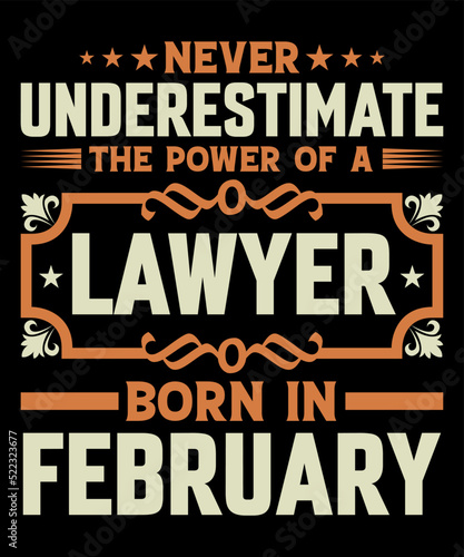 Lawyer Born in february T-shirt design