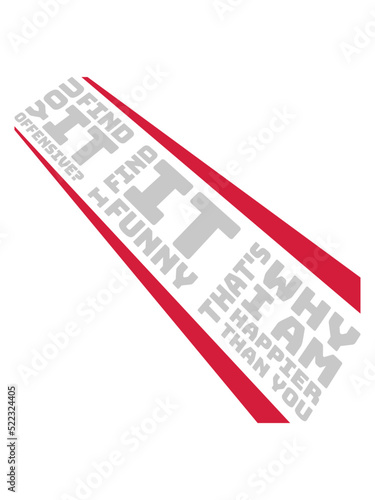 You find it offensive 