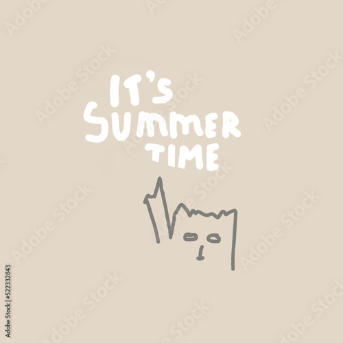 Its Summer time hand drawn inspirational motivational lettering quote