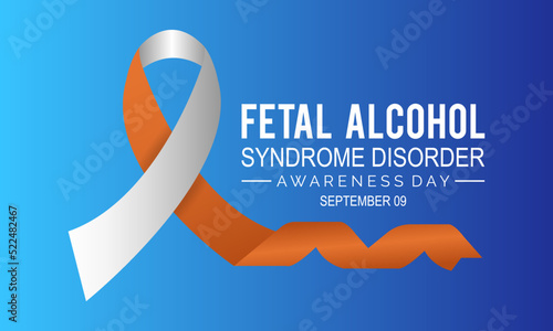 International Fetal alcohol syndrome disorder awareness month is observed every year in September For banner, poster, card and background design.