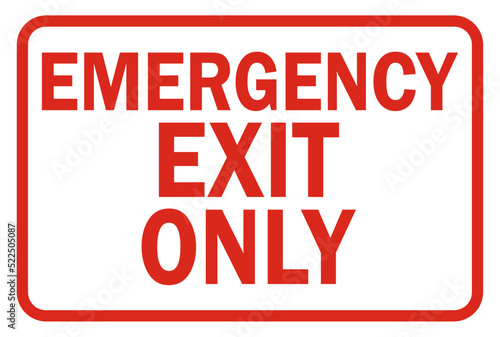 emergency exit only sign - fire safety sign