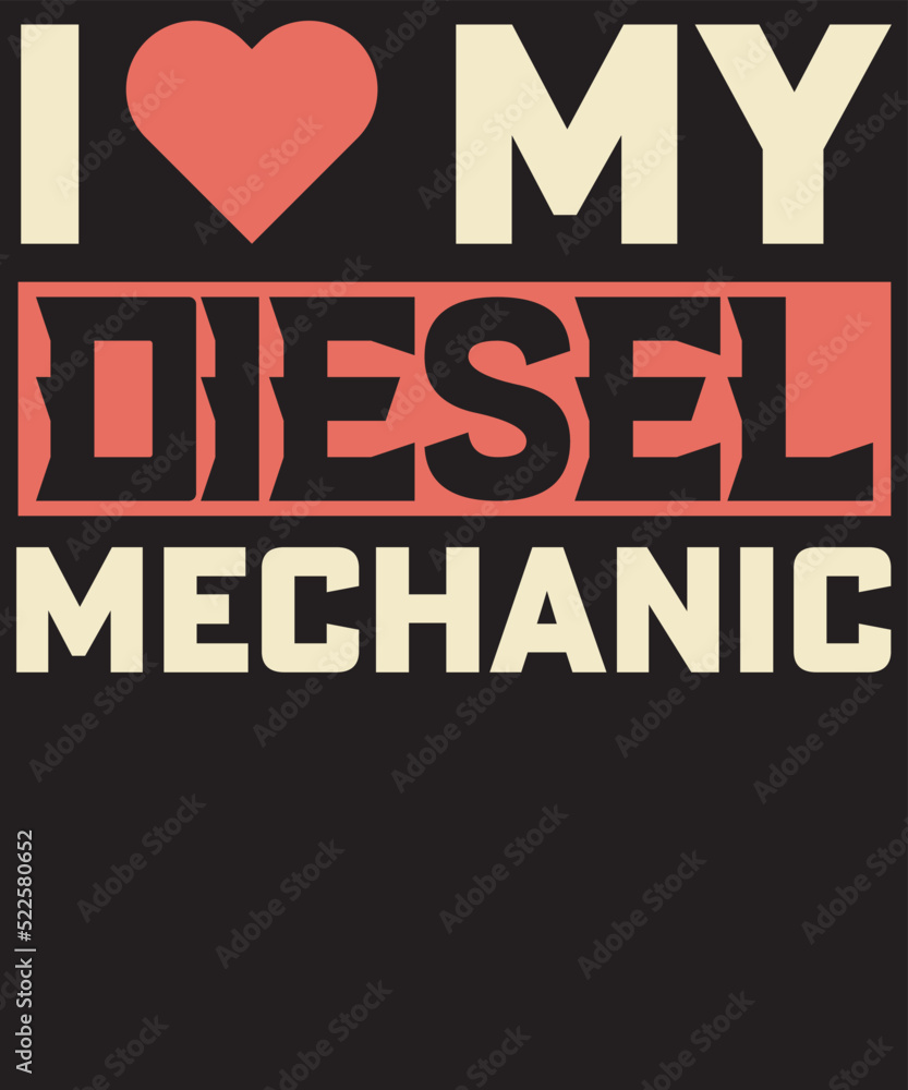 I love my diesel mechanic