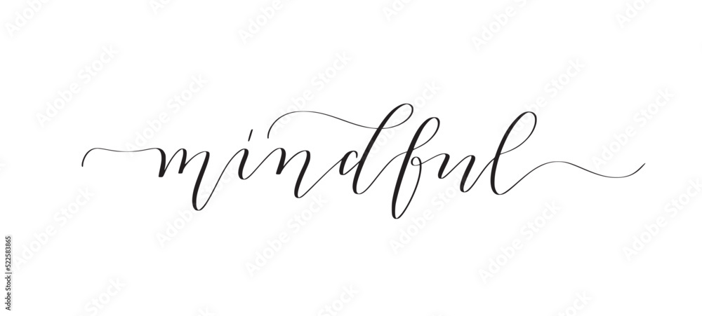 Mindful. Cute modern calligraphy inspirational word Mindful. Cute modern calligraphy inspirational word