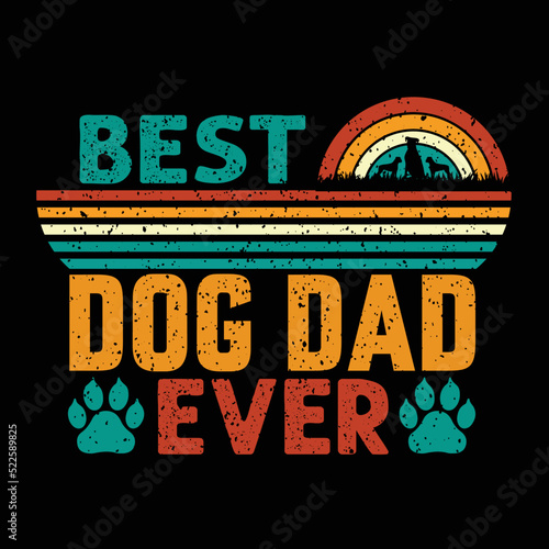 Best dog dad ever t-shirt design