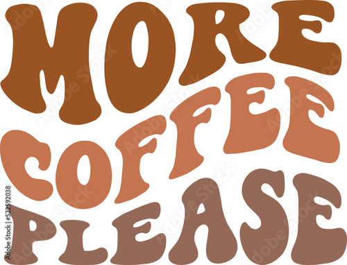 More coffee please Retro SVG.