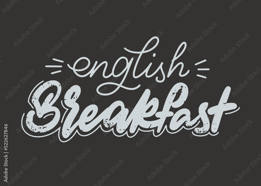 The concept of an English breakfast menu sign drawn in chalk on a blackboard for cafes and bars in lettering style. For printing and design. Vector illustration.