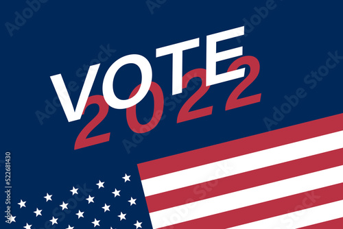 Call to Vote on 2022 elections. 2022 midterm elections background.