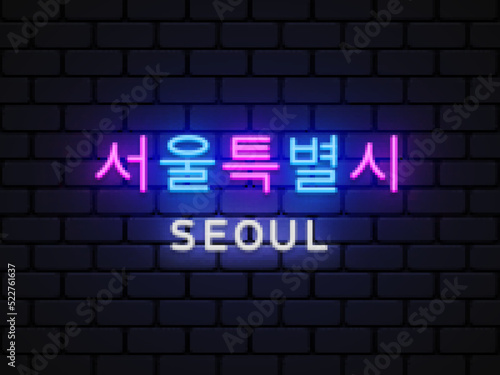 Modern Seoul Neon sign, great design for any purposes. Translate Seoul. Vector line illustration