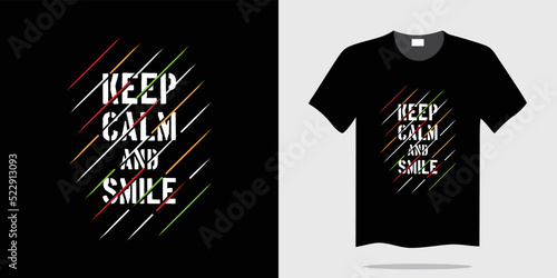 keep calm and smile typography t-shirt design vector illustration