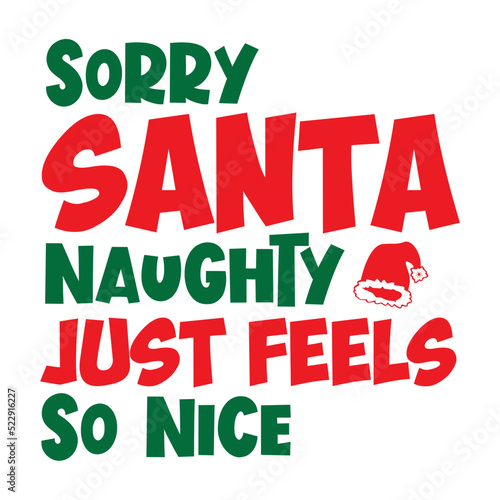 sorry santa naughty just feels so nice svg