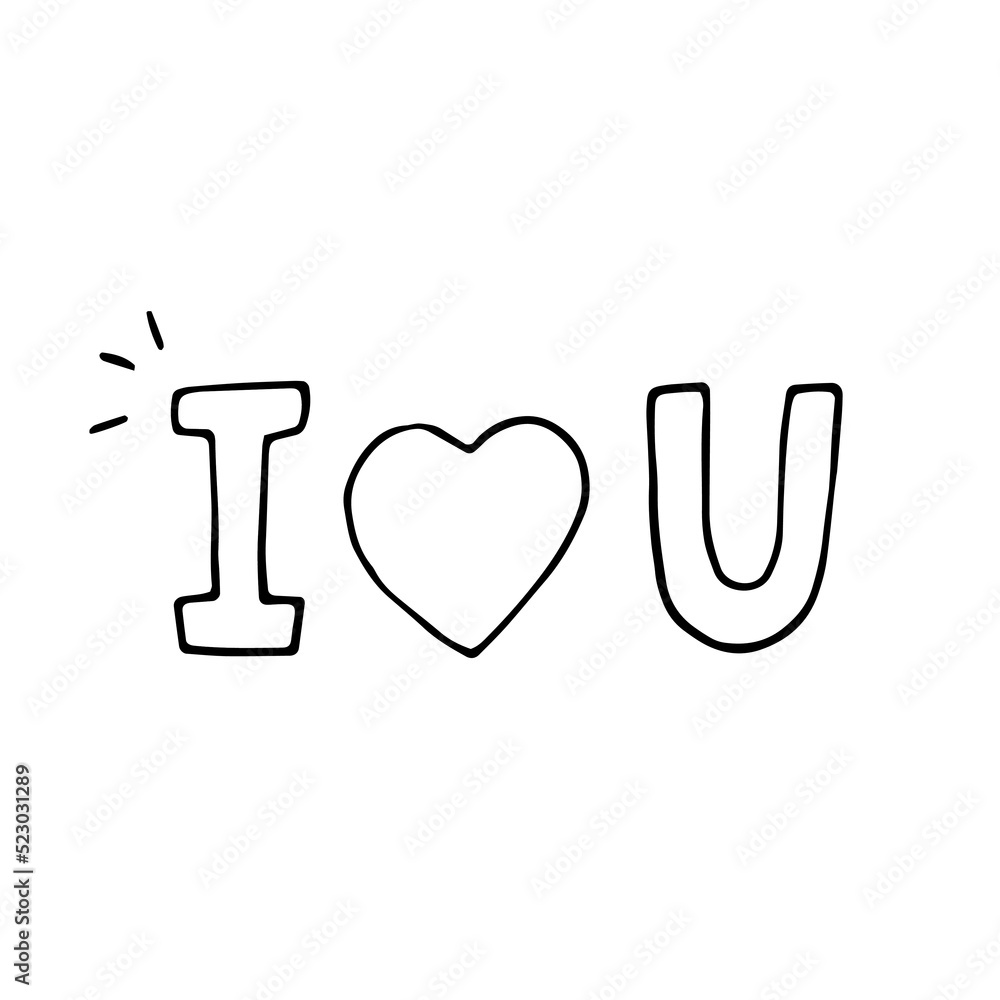 I love you. Letters with heart. Declaration of love. Handwritten text. Lettering. Doodle. For postcards for Valentine's Day. Romance. Love. Feelings. Black and white. Contour. Coloring I love you. Letters with heart. Declaration of love. Handwritten text. Lettering. Doodle. For postcards for Valentine's Day. Romance. Love. Feelings. Black and white. Contour. Coloring