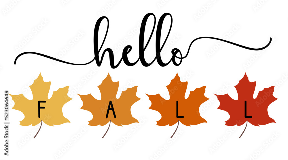 Vector autumn quote Hello Fall with autumn maple leaves isolated on white background.