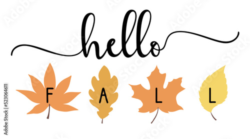 Vector autumn quote Hello Fall with autumn maple leaves isolated on white background.