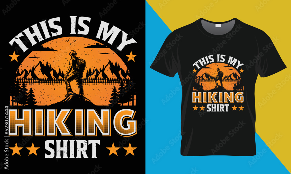 Hiking t shirt design, This is my hiking T-Shirt