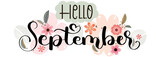 Hello September month . Hello SEPTEMBER month vector with flowers and leaves. Decoration floral. Illustration month September	
