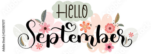 Hello September month . Hello SEPTEMBER month vector with flowers and leaves. Decoration floral. Illustration month September	
