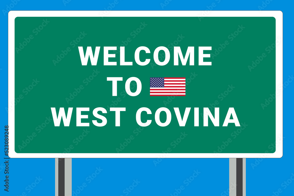 City of West Covina. Welcome to West Covina. Greetings upon entering American city. Illustration from West Covina logo. Green road sign with USA flag. Tourism sign for motorists