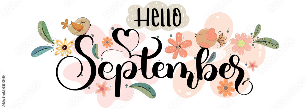 Hello September month . Hello SEPTEMBER month vector with flowers, birds and leaves. Decoration floral. Illustration month September - obrazy, fototapety, plakaty 