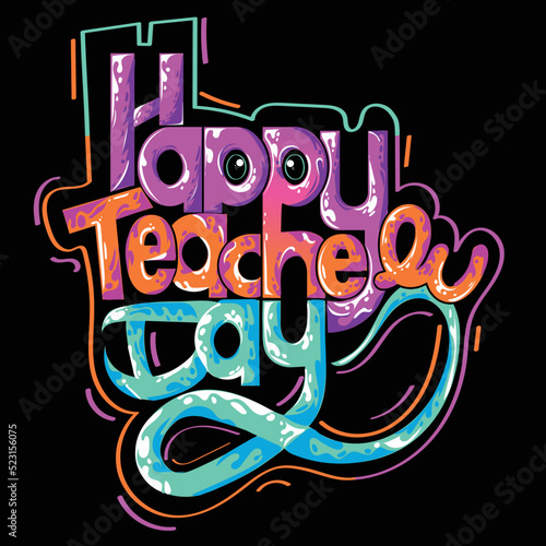 Creative Hand Lettering Text for Happy Teacher's Day Celebration.