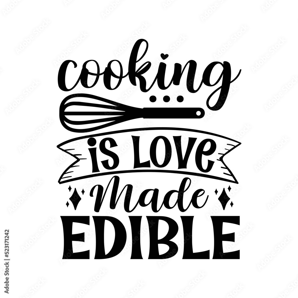 Cooking is love made edible svg Stock Vector | Adobe Stock