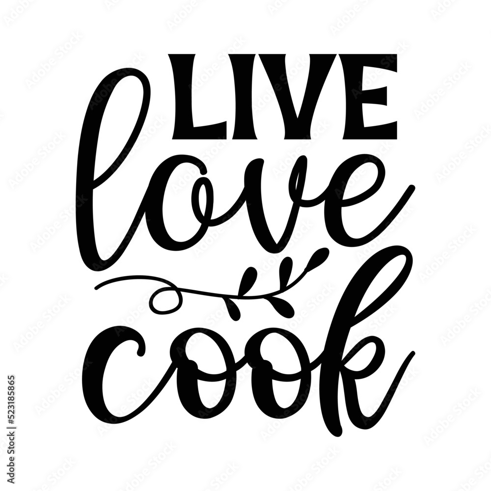 Live love cook svg , Live love cook svg ,
