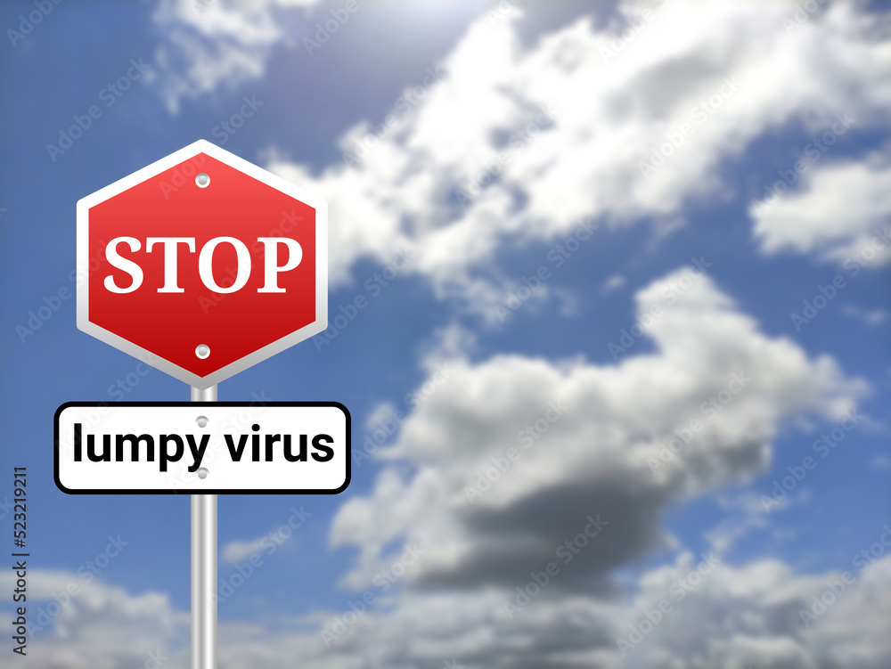 Stop lumpy virus sigh board on blur sky background. Stop lumpy virus sigh board on blur sky background.