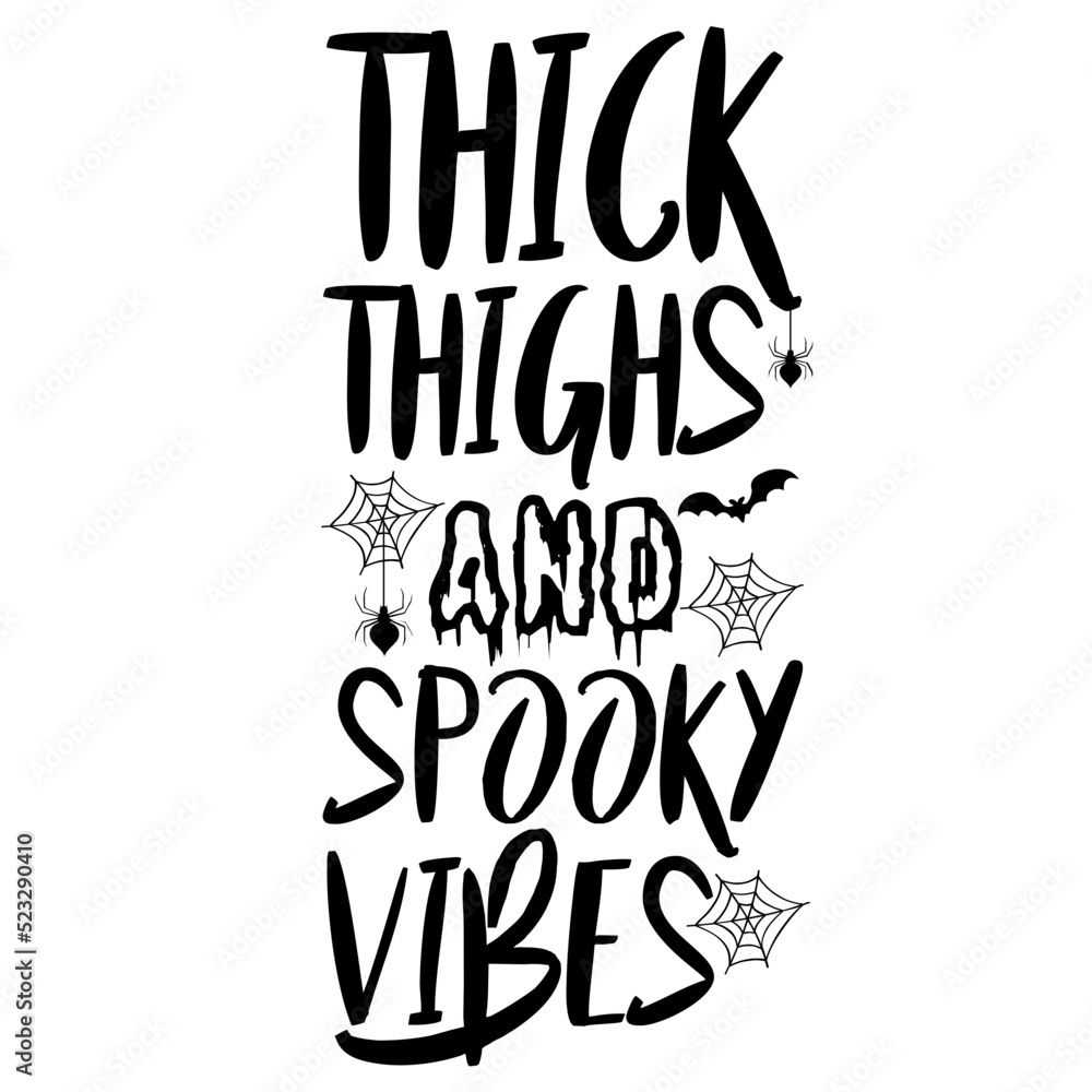 Fototapeta premium Thick Thighs And Spooky Vibes