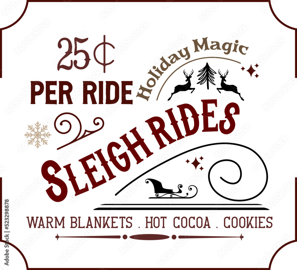 Sleigh rides 25 cent per ride, holiday magic hot cocoa, cookies. Vintage Christmas sign. Hand lettering typography invitation card. Winter entertainment advertising sign isolated on white background.