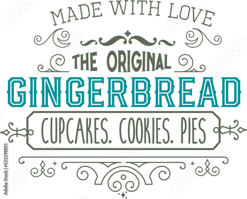 Original gingerbread, cup cakes, cookies, pies. Vintage Christmas sign. Hand lettering typography invitation card. Winter entertainment advertising sign isolated on white background.