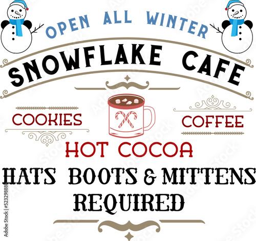 Snowflake, open all winter, hot cocoa, hats boots mittens. vintage Christmas sign. Hand lettering typography invitation card. Winter entertainment advertising sign isolated on white background.