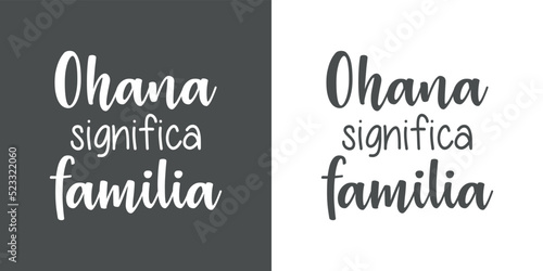 Banner con texto manuscrito con palabra hawaiana Ohana significa familia en español. Logo familia. Vector en fondo gris y blanco