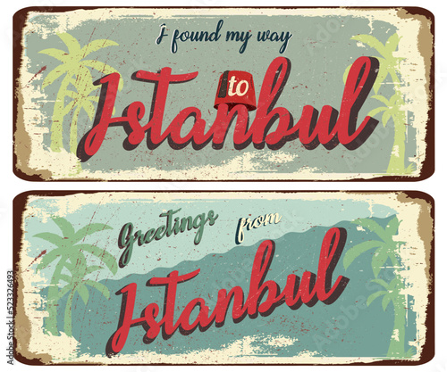 vintage grunge retro sign welcome to istanbul ,greetings from istanbul