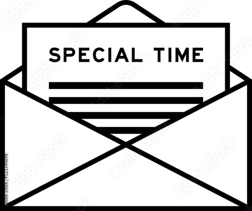 Envelope and letter sign with word special time as the headline