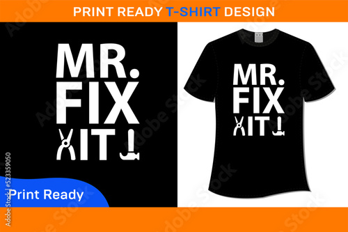 Mr. fix it t-shirt