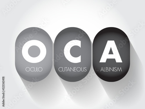 OCA Oculocutaneous Albinism - genetic disorder characterized by skin, hair, and eye hypopigmentation due to a reduction or absence of melanin, acronym text concept background