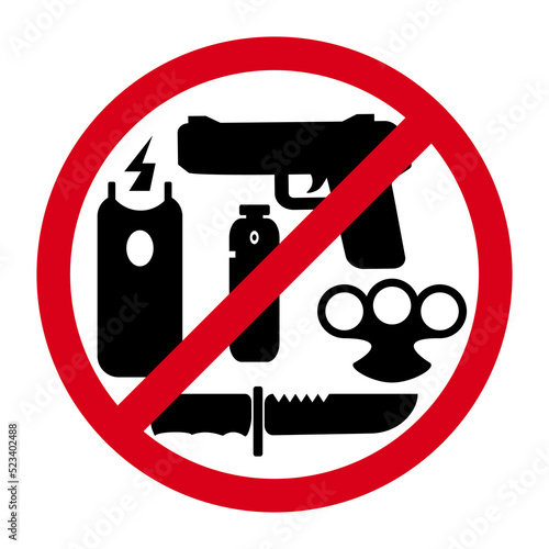 No weapons sign on red round with symbols of knife, gun, electric shocker and gas spray. Please do not enter with any weapon.