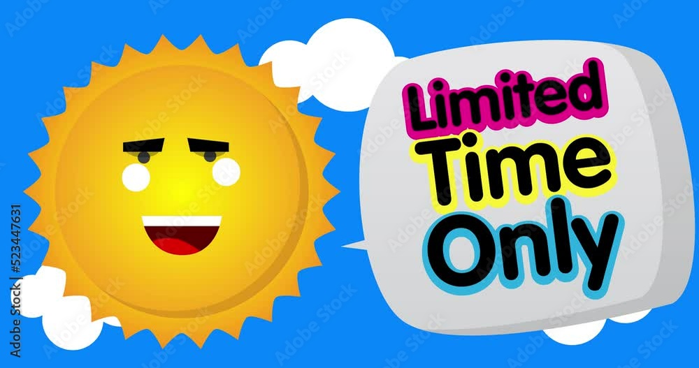 Summer sun saying Limited Time Only word with speech bubble on blue sky. Simple animation of a bright orange sunlight.