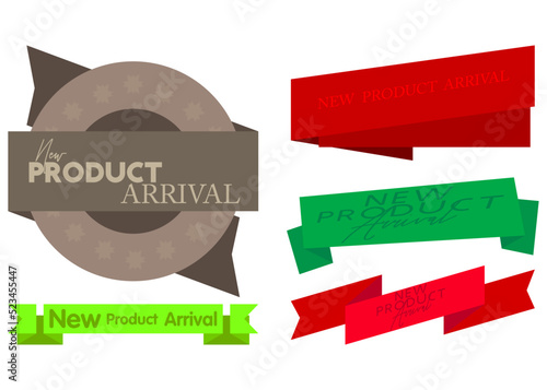 Set of ribbon with New Product Arrival text. Banner template. Label sticker. Sign.