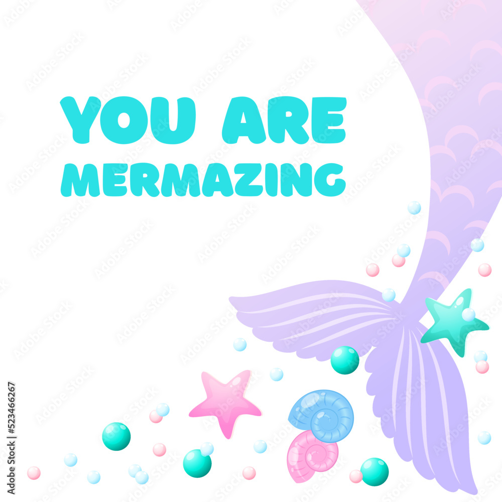 You are mermazing. Cute background decorated with of mermaid tails, shell, pearls and star fish. Can be used as a birthday party invitation or card template. Vector 10 EPS.
