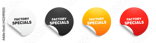 Factory specials text. Round sticker badge with offer. Sale offer price sign. Advertising discounts symbol. Paper label banner. Factory specials adhesive tag. Vector