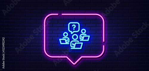 Neon light speech bubble. Teamwork question line icon. Ask help sign. Outsource support symbol. Neon light background. Teamwork question glow line. Brick wall banner. Vector