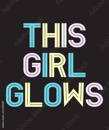 This Girl Glowsis a vector design for printing on various surfaces like t shirt, mug etc. 