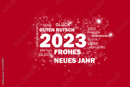 FROHES NEUES JAHR 2023 mit vielen Wünschen wie Glück, Erfolg, Gesundheit, Liebe oder Hoffnung