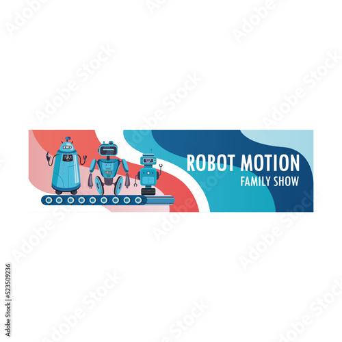 Robots show banner. Humanoids, cyborgs, intelligent machines vector illustrations with family show text. Robotics concept for flyer or leaflets design
