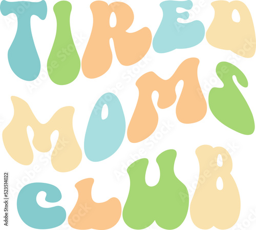 Tired Moms Club