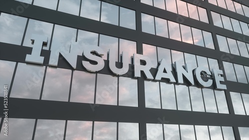 Insurance corporation building with glass windows and sky reflections. Sign Insurance on the facade of the office building. 3d illustration
