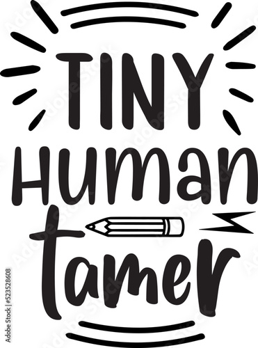 Tiny Human Tamer Teachers' day typography quote lettering , Happy Teacher's Day labels, greeting cards, posters set.