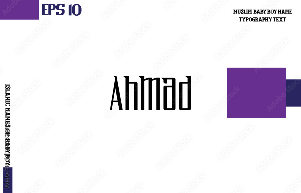 Ahmad Muslim Men's Name Text Calligraphy Ahmad Muslim Men's Name Text Calligraphy