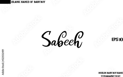 Sabeeh Arabic Boy Name Cursive Calligraphy Text photo
