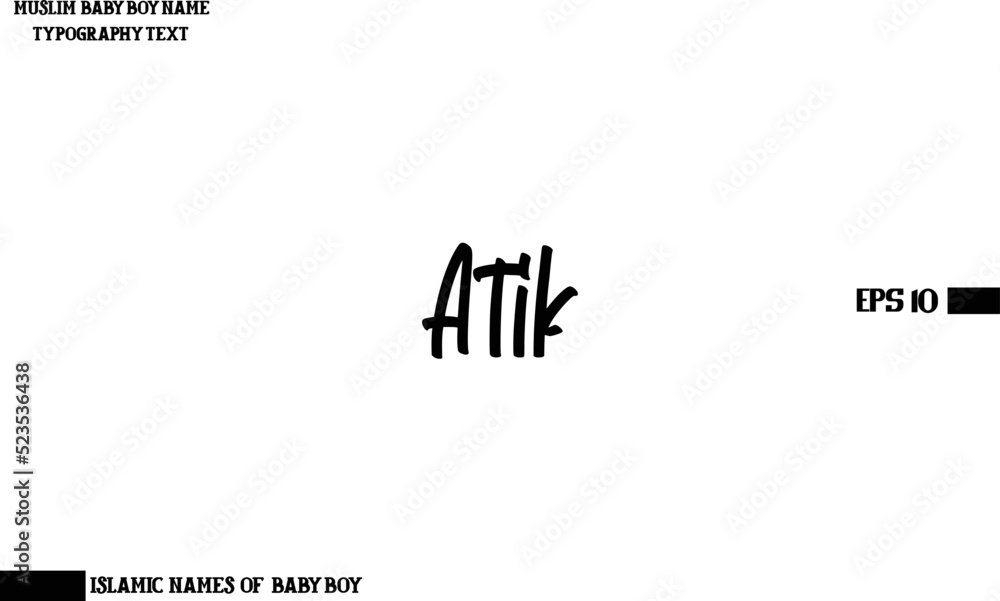 Fototapeta premium Muslim Men's Name Atik Stylish Calligraphy Text 